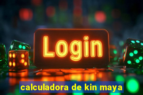 calculadora de kin maya